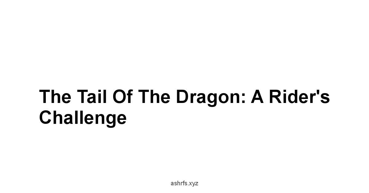 The Tail of the Dragon: A Rider's Challenge