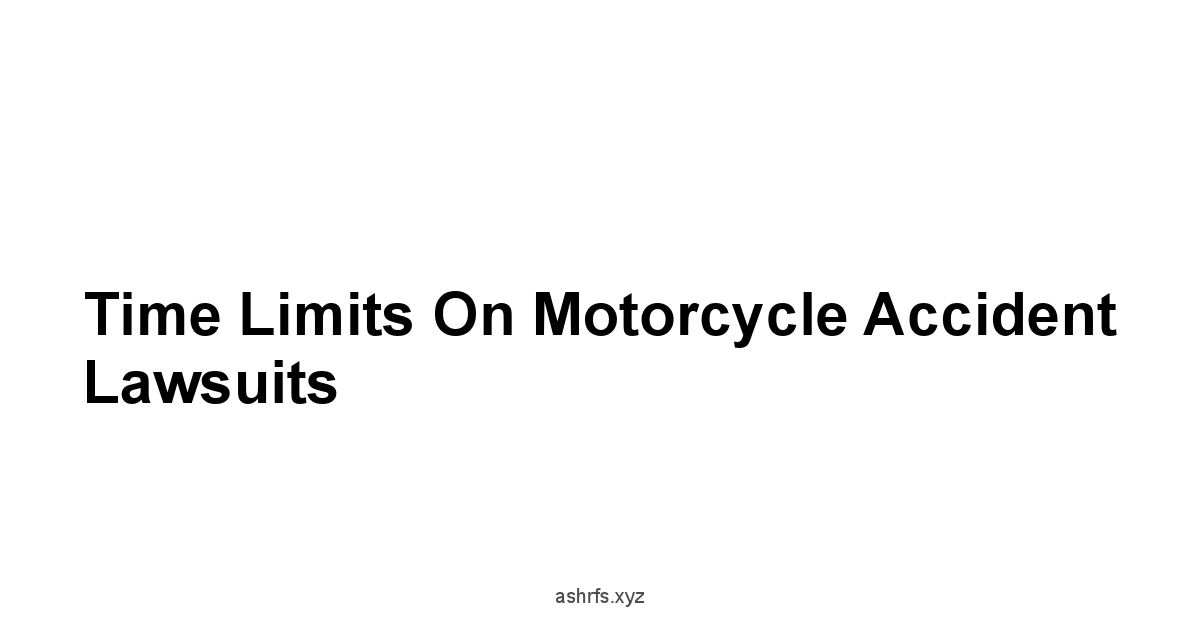 Time Limits on Motorcycle Accident Lawsuits