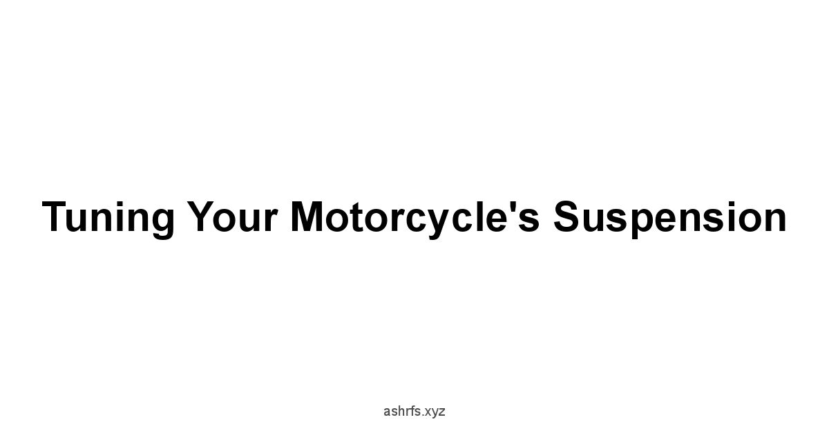 Tuning Your Motorcycle's Suspension