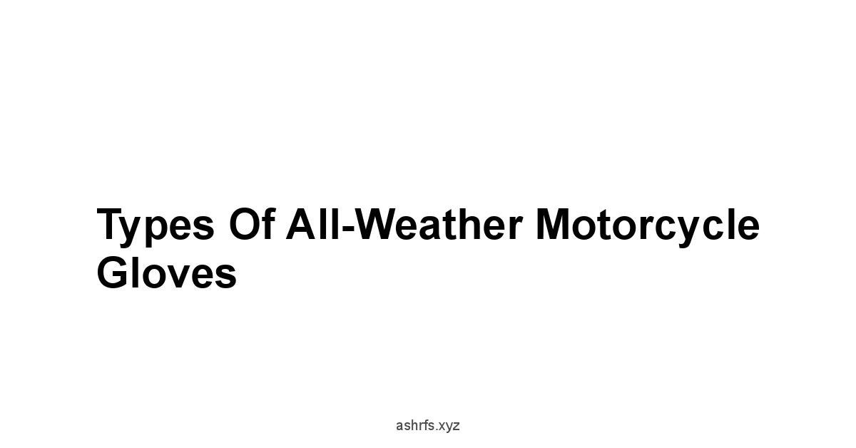 Types of All-Weather Motorcycle Gloves