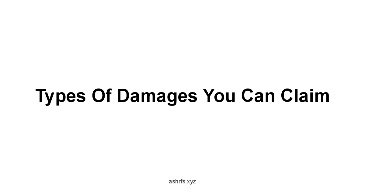 Types of Damages You Can Claim