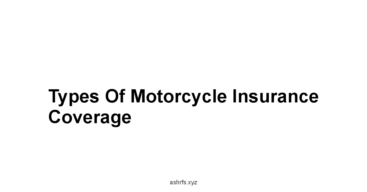 Types of Motorcycle Insurance Coverage