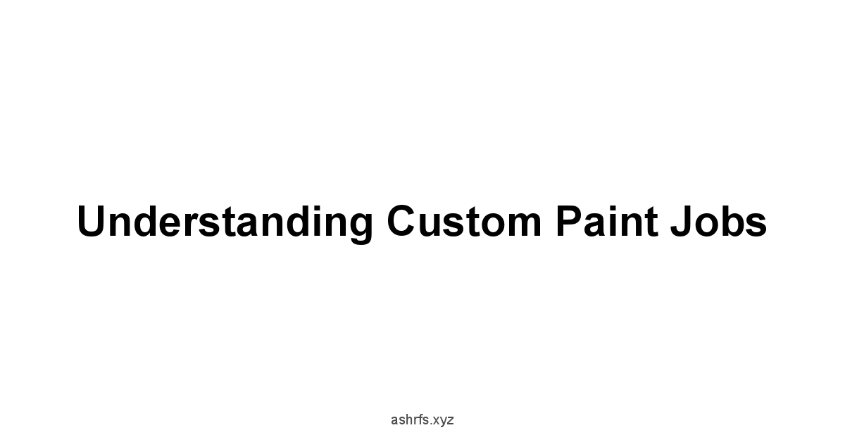 Understanding Custom Paint Jobs