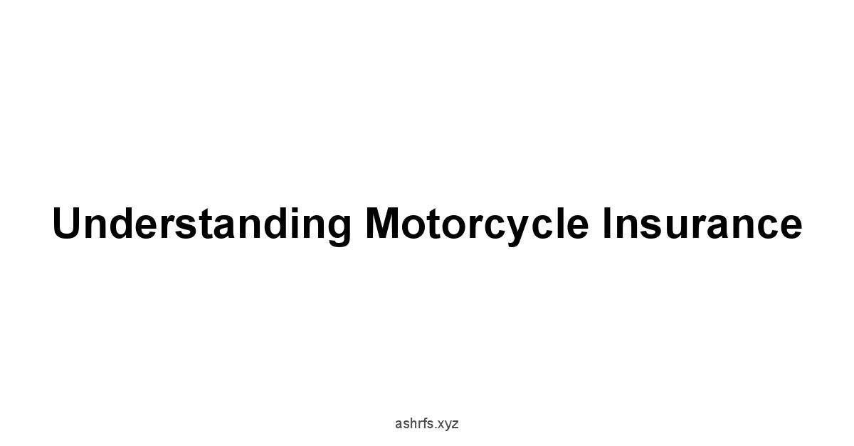 Understanding Motorcycle Insurance