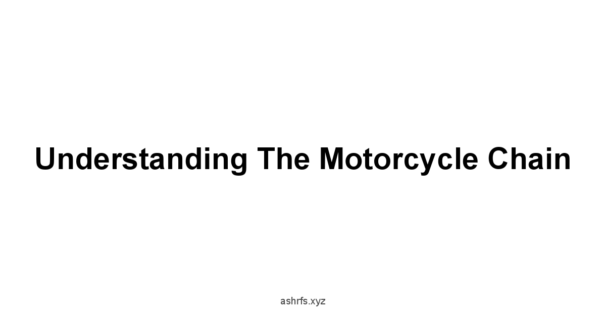 Understanding the Motorcycle Chain