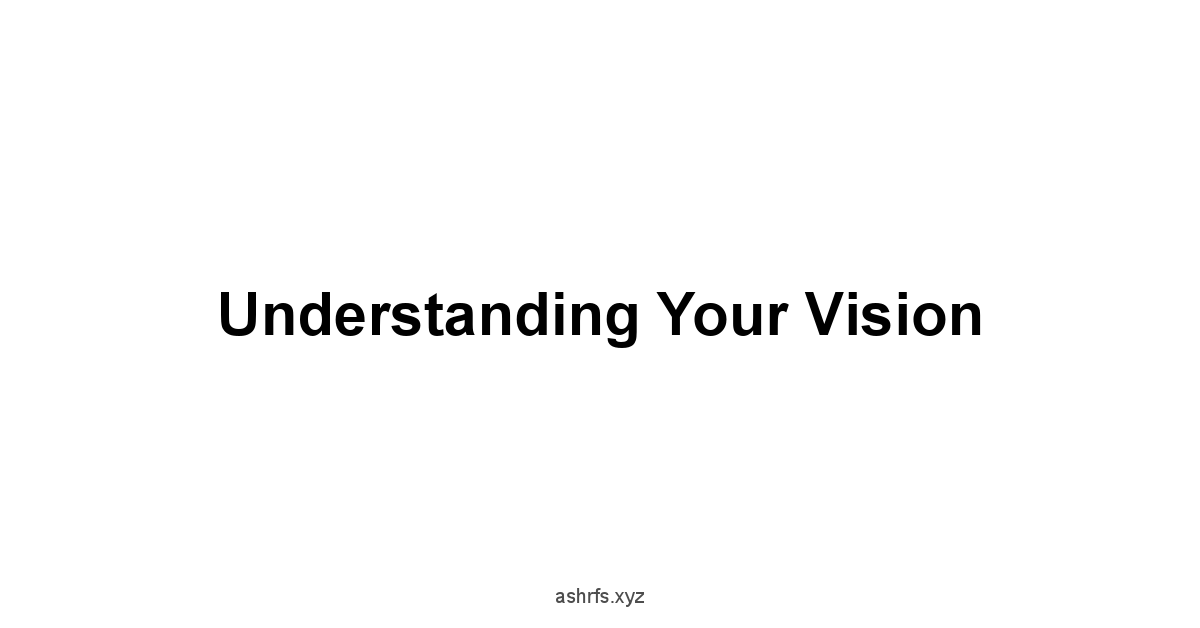 Understanding Your Vision