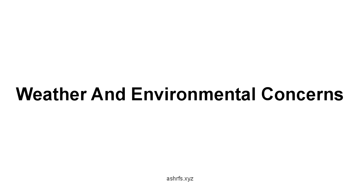 Weather and Environmental Concerns